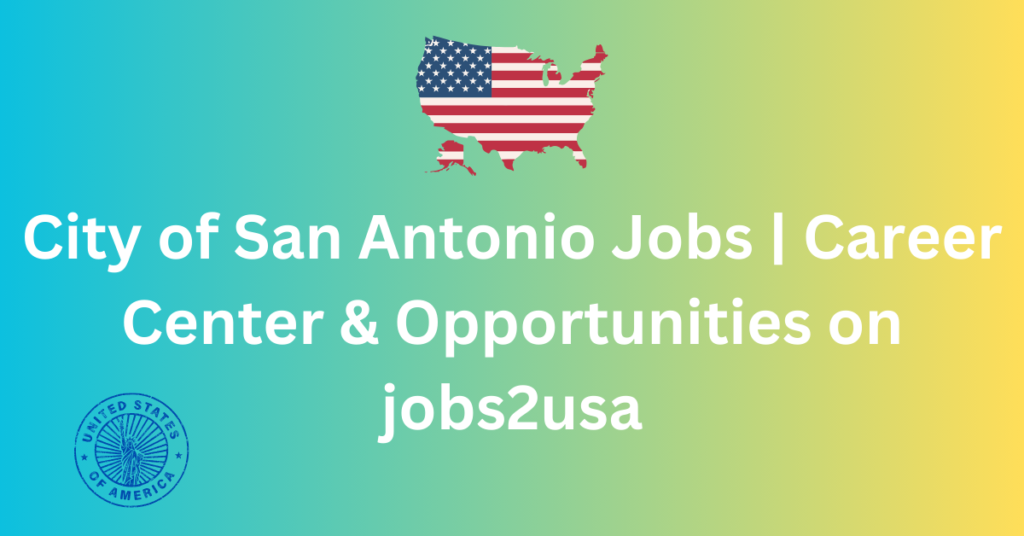 City of San Antonio Jobs  Career Center & Opportunities on jobs2usa