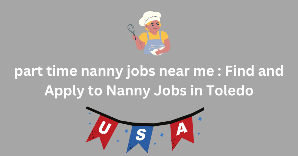 part time nanny jobs near me  Find and Apply to Nanny Jobs in Toledo